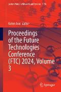 Proceedings of the Future Technologies Conference (Ftc) 2024, Volume 3