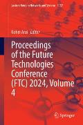 Proceedings of the Future Technologies Conference (Ftc) 2024, Volume 4