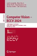 Computer Vision - Eccv 2024: 18th European Conference, Milan, Italy, September 29-October 4, 2024, Proceedings, Part I