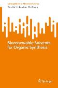 Biorenewable Solvents for Organic Synthesis