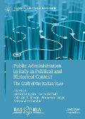 Public Administration in Italy in Political and Historical Context: The Craft of the Italian State