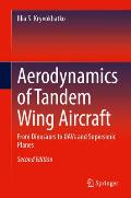 Aerodynamics of Tandem Wing Aircraft: From Dinosaurs to Uavs and Supersonic Planes