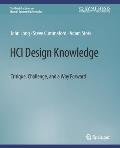 Hci Design Knowledge: Critique, Challenge, and a Way Forward