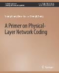 A Primer on Physical-Layer Network Coding