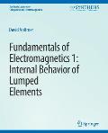 Fundamentals of Electromagnetics: 1internal Behavior of Lumped Elements