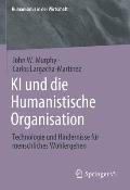 KI Und Die Humanistische Organisation: Technologie Und Hindernisse F?r Menschliches Wohlergehen