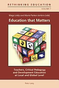 Education that Matters; Teachers, Critical Pedagogy and Development Education at Local and Global Level