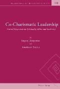 Co-Charismatic Leadership: Critical Perspectives on Spirituality, Ethics and Leadership