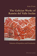 The Galician Works of Ram?n del Valle-Incl?n: Patterns of Repetition and Continuity