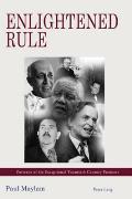 Enlightened Rule: Portraits of Six Exceptional Twentieth Century Premiers
