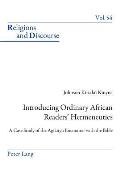 Introducing Ordinary African Readers' Hermeneutics: A Case Study of the Agĩkũyũ Encounter with the Bible