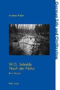 W.G. Sebalds Nach der Natur: Eine Analyse