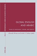 Global English and Arabic: Issues of Language, Culture, and Identity