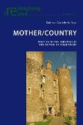 Mother/Country: Politics of the Personal in the Fiction of Colm T?ib?n