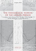 The Theological Notion of the Human Person: A Conversation Between the Theology of Karl Rahner and the Philosophy of John Macmurray