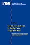 Global Interactions in English as a Lingua Franca: How written communication is changing under the influence of electronic media and new contexts of u