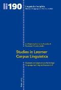 Studies in Learner Corpus Linguistics: Research and Applications for Foreign Language Teaching and Assessment