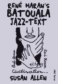 Ren? Maran's Batouala: Jazz-Text
