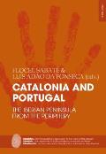 Catalonia and Portugal: The Iberian Peninsula from the periphery