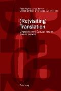 (Re)Visiting Translation: Linguistic and Cultural Issues Across Genres