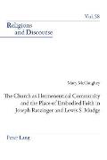 The Church as Hermeneutical Community and the Place of Embodied Faith in Joseph Ratzinger and Lewis S. Mudge