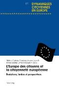 L'Europe des citoyens et la citoyennet? europ?enne: ?volutions, limites et perspectives