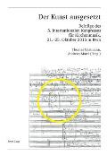 Der Kunst ausgesetzt: Beitraege des 5. Internationalen Kongresses fuer Kirchenmusik, 21.-25. Oktober 2015 in Bern