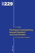Plurilingual Code-Switching between Standard and Local Varieties: A Socio-Psycholinguistic Approach