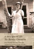 A Very Special Life: The Bernice Chronicles: One Woman's Odyssey Through Twentieth Century Jewish America