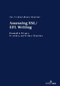 Assessing ESL/EFL Writing: Research in Primary, Secondary and Tertiary Education