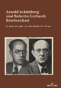 Arnold Schoenberg und Roberto Gerhard: Briefwechsel: Kritische Ausgabe von Paloma Ortiz-de-Urbina