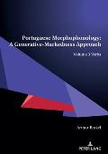 Portuguese Morphophonology: A Generative-Markedness Approach: Volume 3 Verbs