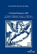 Grimmelshausen 400: Forschungen, Fiktionen, Erinnerungen und Reflexionen um den Autor und sein Werk 400 Jahre nach seiner Geburt