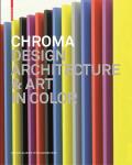 Chroma: Design, Architecture & Art in Color