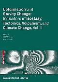 Deformation and Gravity Change: Indicators of Isostasy, Tectonics, Volcanism, and Climate Change, Vol. II