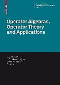 Operator Algebras, Operator Theory and Applications: 18th International Workshop on Operator Theory and Applications, Potchefstroom, July 2007