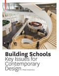 Building Schools: Key Issues for Contemporary Design