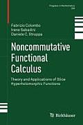 Noncommutative Functional Calculus: Theory and Applications of Slice Hyperholomorphic Functions