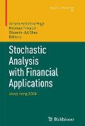 Stochastic Analysis with Financial Applications: Hong Kong 2009
