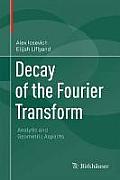 Decay of the Fourier Transform: Analytic and Geometric Aspects