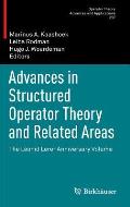Advances in Structured Operator Theory & Related Areas The Leonid Lerer Anniversary Volume