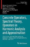 Concrete Operators, Spectral Theory, Operators in Harmonic Analysis and Approximation: 22nd International Workshop in Operator Theory and Its Applicat