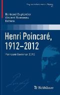 Henri Poincar?, 1912-2012: Poincar? Seminar 2012