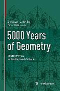 5000 Years of Geometry: Mathematics in History and Culture