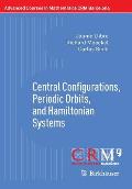 Central Configurations, Periodic Orbits, and Hamiltonian Systems
