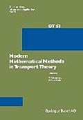 Modern Mathematical Methods in Transport Theory