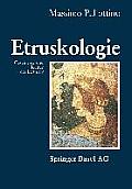 Etruskologie: Geschichte Und Kultur Der Etrusker