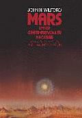 Mars -- Unser Geheimnisvoller Nachbar: Vom Antiken Mythos Zur Bemannten Mission