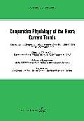 Comparative Physiology of the Heart: Current Trends: Proceedings of a Symposium Held at Hanover, New Hampshire (Usa) on 2 to 3 September 1968