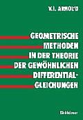 Geometrische Methoden in Der Theorie Der Gew?hnlichen Differentialgleichungen